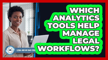 Which Analytics Tools Help Manage Legal Workflows?