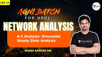 A.C.Analysis - Sinusoidal Steady State Analysis  | 12 | Network Analysis | #HPCL | Agni Batch