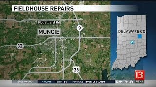 Muncie fieldhouse repairs