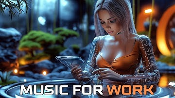 Study and Work Music – Future Garage Chill Beats for Maximum Concentration