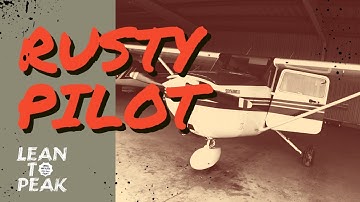 RUSTY Pilot - Getting Back on the Plane After a Long Break