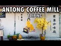 Trip to Taiping - Antong Coffee Mill 太平 安东咖啡厂