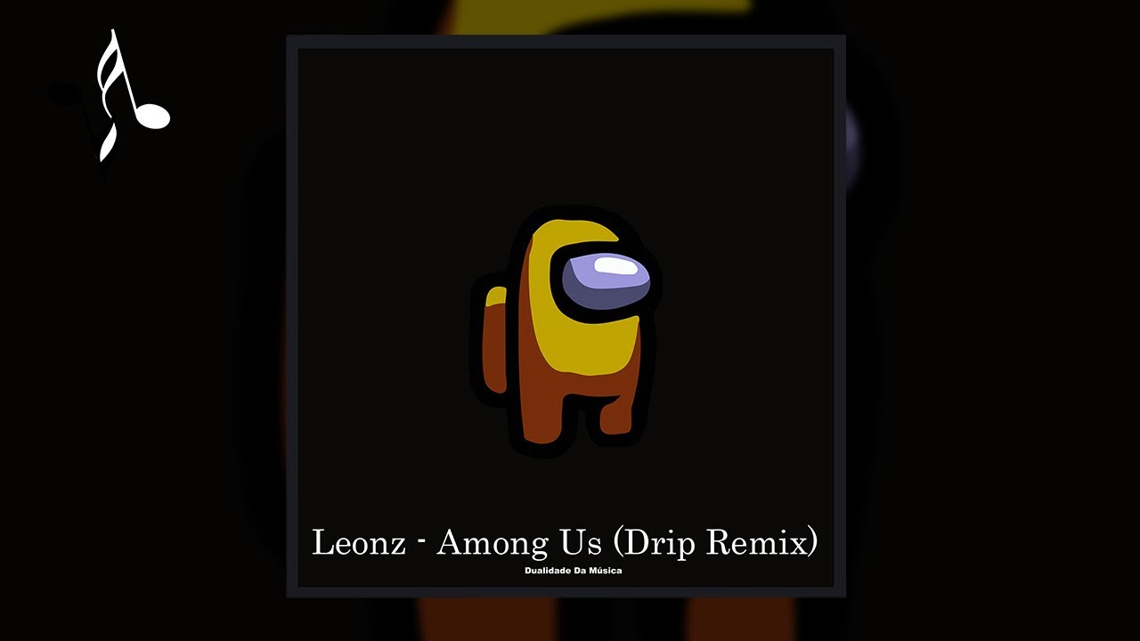 GD Request, Leonz - Amogus (Among Us Trap Remix)