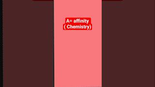 A = affinity ( Chemistry) #english #vocabulary #gk #learn #practice #words