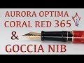 Aurora Optima Coral Red 365 & the Goccia Nib!