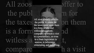 H. L. Mencken Quote - All zoos actually offer to the public in return for...