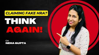 Fake HRA Claim? You Might Land in Big Trouble! | CA NEHA GUPTA |