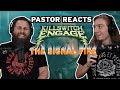 Killswitch Engage The Signal Fire // Pastor Rob Reaction // Lyric Analysis