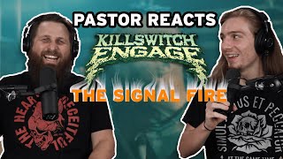 Killswitch Engage The Signal Fire // Pastor Rob Reaction // Lyric Analysis