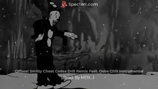 @offbeatsmitty - Cheat Codes Drill Remix Instrumental (@MTR_J) Feat. @OsbeChill
