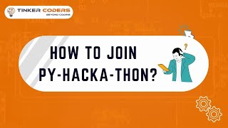 Steps to join Python Competition - PY-HACKA-THON | Python and AI | Coding Competition | TINKERCODERS