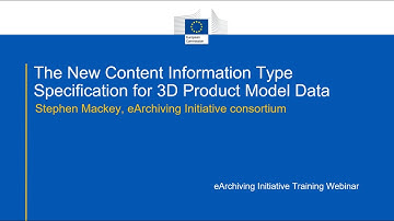 Understanding the new Content Information Type Specification for 3D Product Model data (3DPM)
