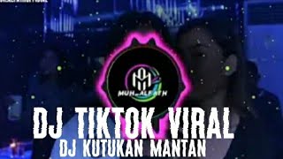 DJ BREAKBEAT TIKTOK VIRAL | DJ KUTUKAN MANTAN | DJ BREAKBEAT FULLBASS(128K)M4a.