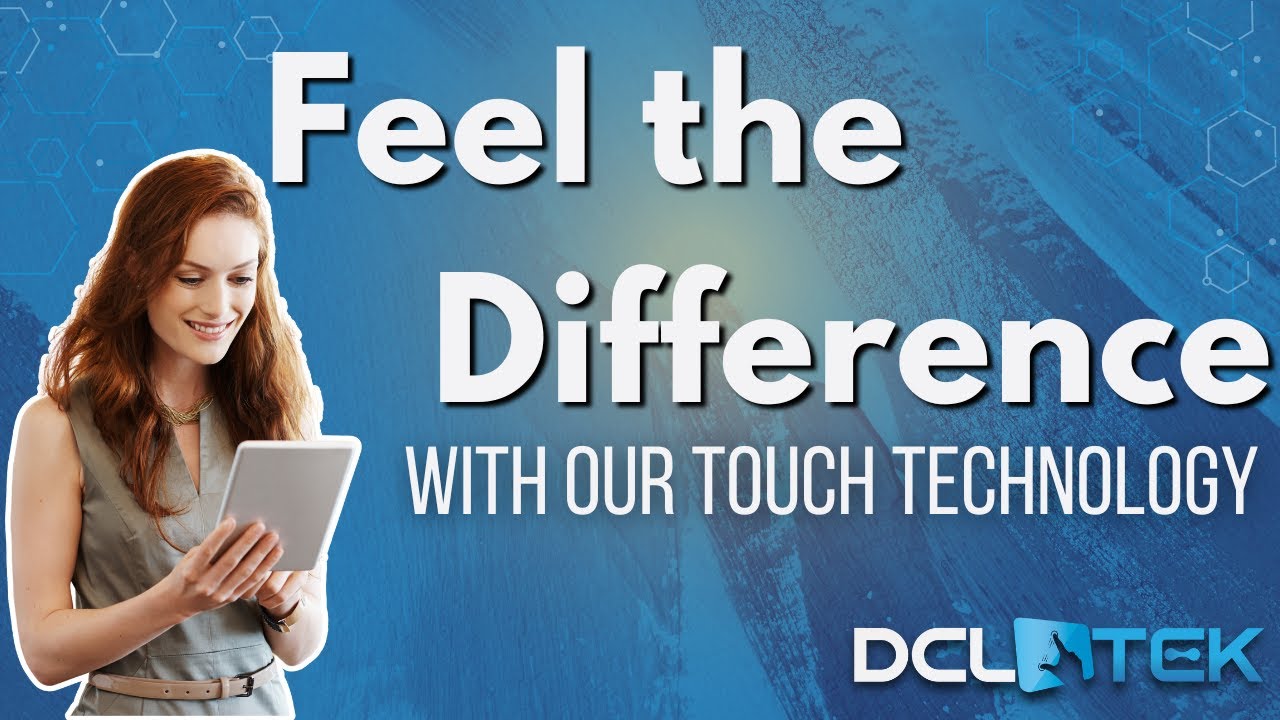 DCLTEK Touch Technology - YouTube