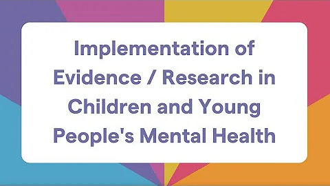 Researcher reflections: Implementing evidence-based practice in youth mental health #EmergingMinds