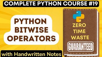 Python Bitwise Operators with Handwritten Notes in Hindi | Python Tutorial - #19