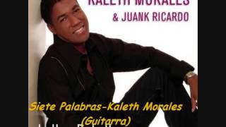 siete palabras - Kaleth Morales (Guitarra)