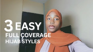 3 Easy Full Coverage Hijab Tutorial 