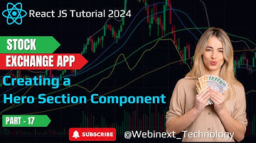 #114| PART - 17 |🚀 Creating a Hero Section Component in React JS | Stock Exchange Website | React JS