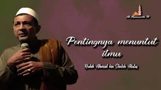 Habib Ahmad Alatas - Pentingnya menuntut ilmu