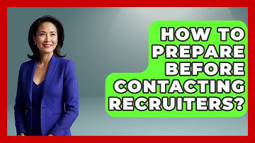 How To Prepare Before Contacting Recruiters? - Job Success Network