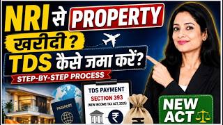 Nri से Property Purchase पर Tds कैसे जमा करें?| How To Pay Tds On Property Purchase From Nri 2026-27