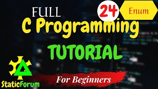 24 | Enum | User Define Data Type| Full C Programming Tutorial for Beginners | High Level Language Net Worth