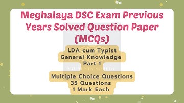 Meghalaya DSC|LDA|East Khasi Hills|Previous Years Solved Question Paper(1)|MCQs|General Knowledge