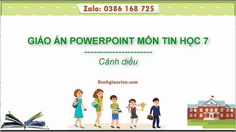 Giáo án powerpoint Tin học 7 Cánh diều | GA điện tử Tin học 7 CD
