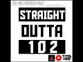 Straight outta 102 by damic murdarazofficial audio