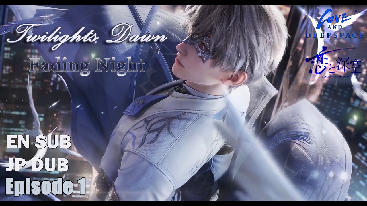 [Love and Deepspace] Xavier: Twilight’s Dawn (Fading Night: Episode 1 ...
