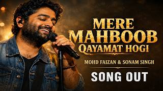 Mere Mehboob Qayamat Hogi | Arijit Singh | Mohd Faizan | Sonam Singh | 90s song | New Hindi Song