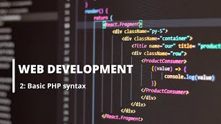Lesson 2: Basic PHP syntax | Web Development Tutorial For Beginners | Module 3