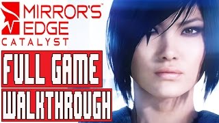 Mirrors Edge Catalyst Gameplay Walkthrough Part 1 FULL GAME (1080p) - No Commentary