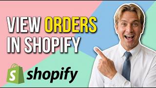 How To View Orders In Shopify Orders Dashboard (Easy Guide)