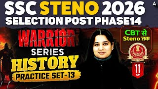 SSC Stenographer/Selection Post 2026 | History Practice Set #13 | Steno, Phase 14 GK GS Somya Mam