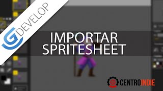 [GDEVELOP] - Importando Spritesheets