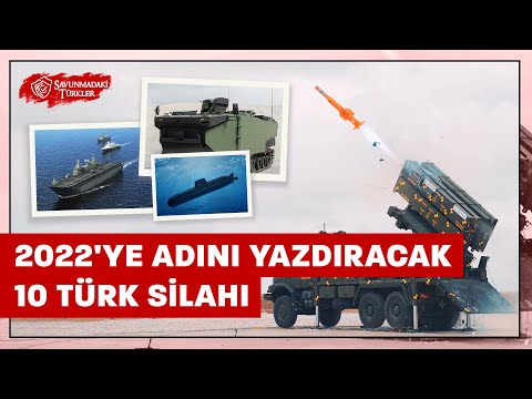 2022 yılında çok konuşulacak 10 Türk silahı ve aracı