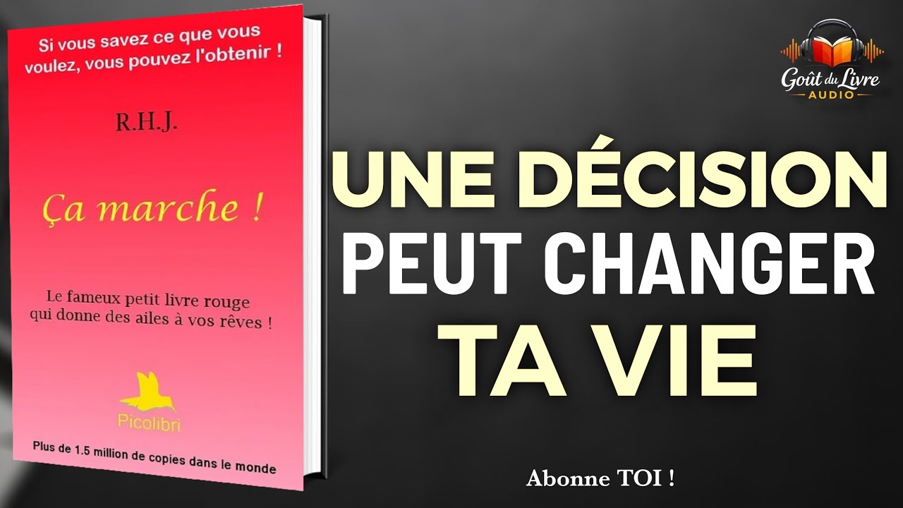 Une décision peux changer ta vie: ÇA MARCHE 