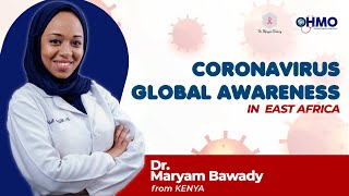 Coronavirus Global Awareness in East Africa - Dr. Maryam BAWADY from Kenya (PART 2)