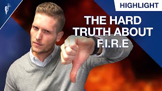 The Hard Truth About the FIRE Movement...