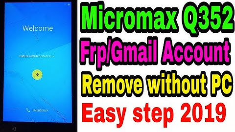 Micromax Q352 Frp/Gmail account remove Easy step 100% Working 2019