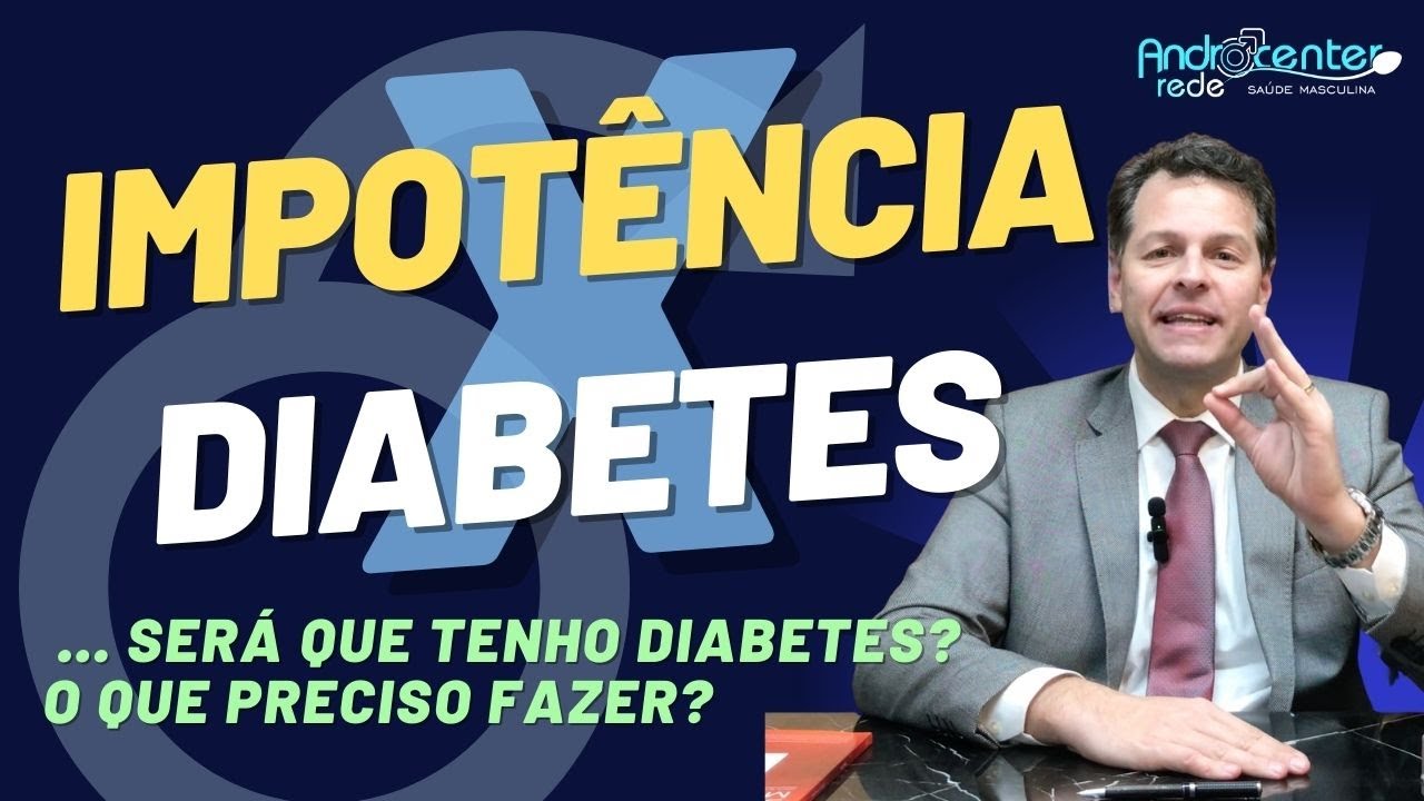 Diabetes e impotência. Como o diabetes afeta a função sexual masculina ...