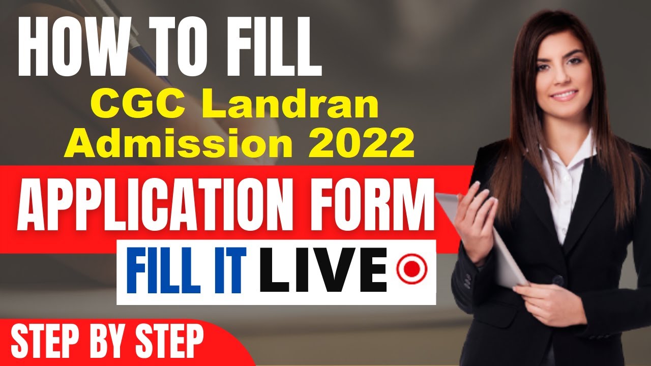 CGC Landran Admission 2022 Application Form (Released) - How To Fill CGC Landran 2022 Application