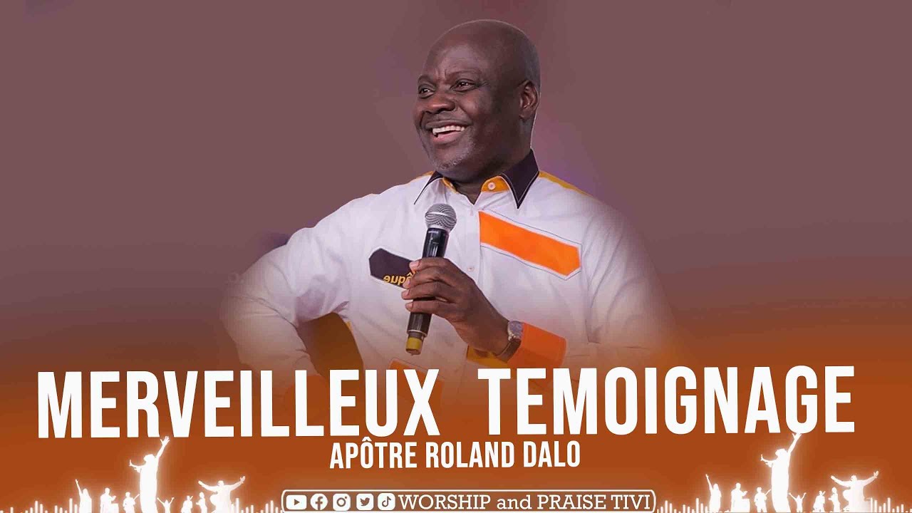 APOTRE ROLAND DALO | MERVEILLEUX TÉMOIGNAGE | UN TEMOIGNAGE EDIFIANT DU PARCOURS DE L'APOTRE DALO