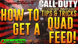 How To Get an Easy Quad Feed in Advanced Warfare - Call of Duty - COD AW Quad Feed Guide