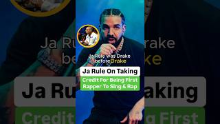 Ja Rule On Taking Credit For Being The First Rapper To Sing And Rap