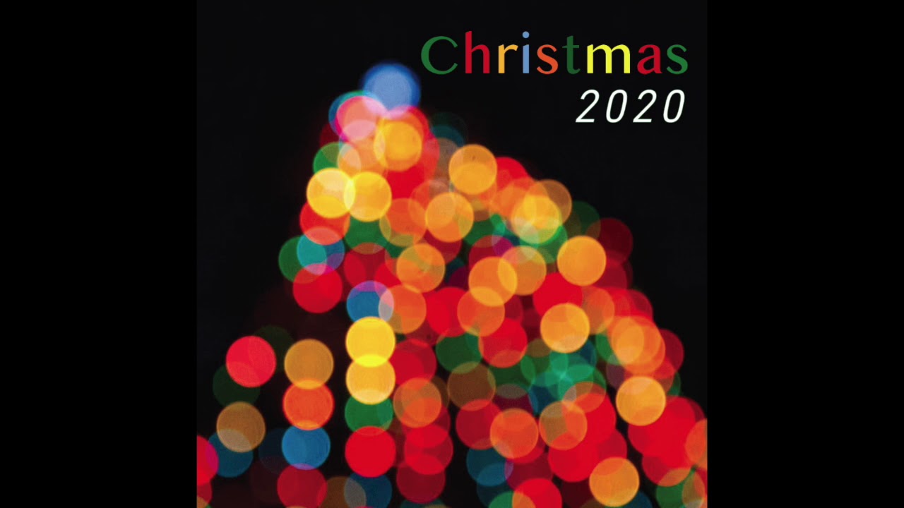 christmas 2020 theme song youtube christmas 2020