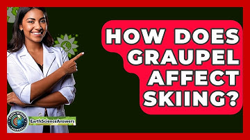 How Does Graupel Affect Skiing? - Earth Science Answers