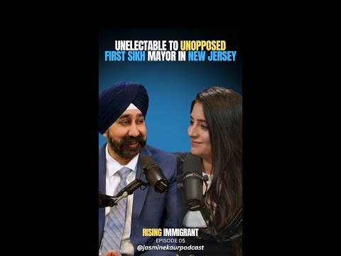 Ravi Bhalla: First Sikh Mayor in NJ & Congressional Candidate on the Rising Immigrant Show